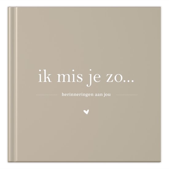 Ik mis je zo herinneringenboek - Taupe